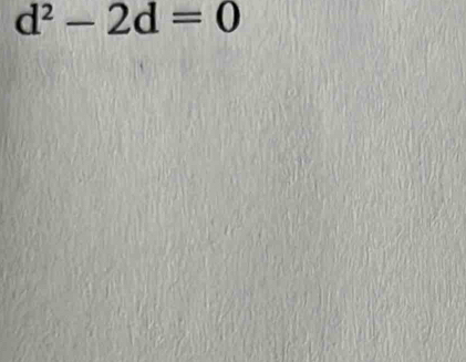 d^2-2d=0