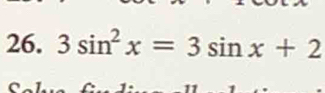 3sin^2x=3sin x+2