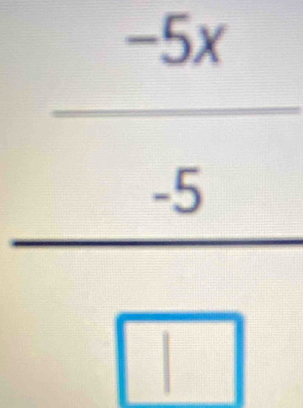 frac  (-5x)/5 □ 
^