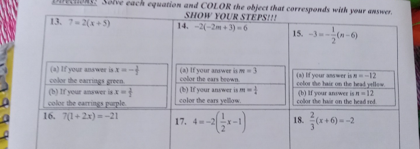 Dbechons: Solve each equation and COLOR the object that corresponds with your answer.
SHOW YOUR STÉPS!!!
13. 7=2(x+5)