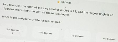 Solved: Coins In a triangle, the ratio of the two smaller angles is 1:2 ...