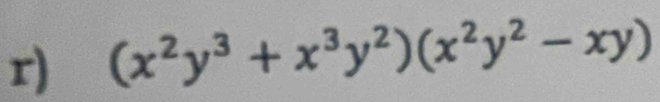 (x^2y^3+x^3y^2)(x^2y^2-xy)