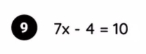 9 7x-4=10