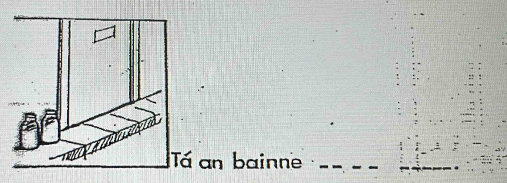 an bainne_ 
_