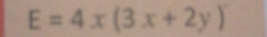 E=4x(3x+2y)