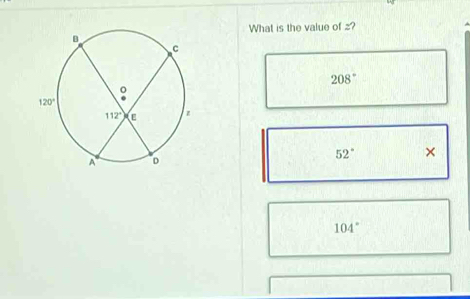 What is the value of z?
208°
52° ×
104°