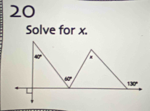 Solve for x.
40°
x
60°
130°