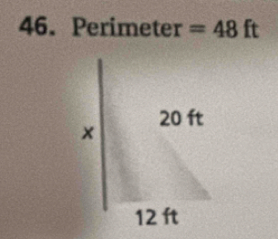 46.Perimeter=48ft