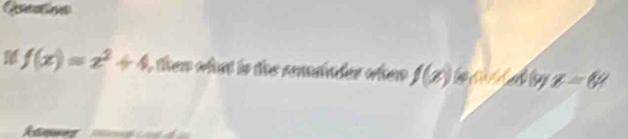 f(x)=x^2+4 I then what is the rmandes when f(x) 4(y z=6^y