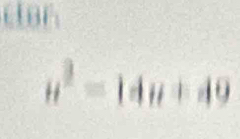 car
n^2=14n+49