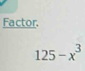 Factor.
125-x^3