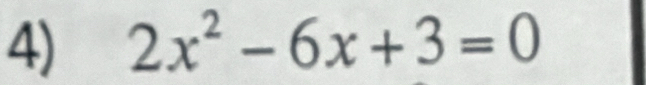 2x^2-6x+3=0