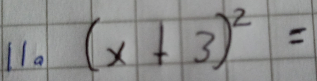 11a
(x+3)^2=