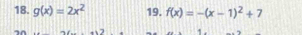 g(x)=2x^2 19. f(x)=-(x-1)^2+7