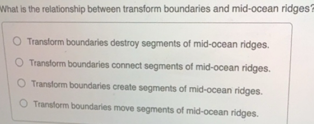 Solved: What is the relationship between transform boundaries and mid ...