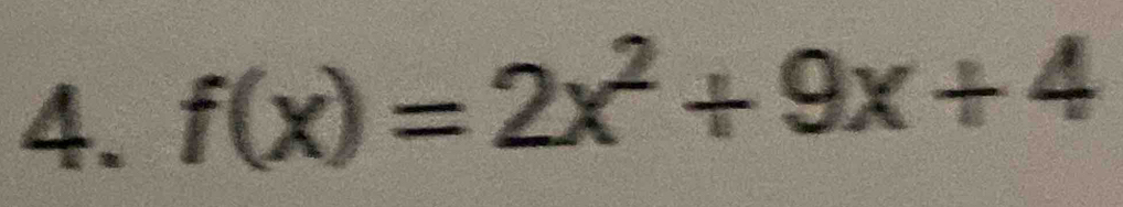 f(x)=2x^2+9x+4