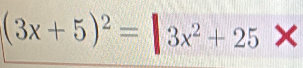 (3x+5)^2=|3x^2+25X