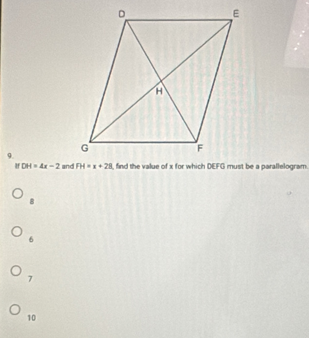 If DH=4x-2
8
6
7
10