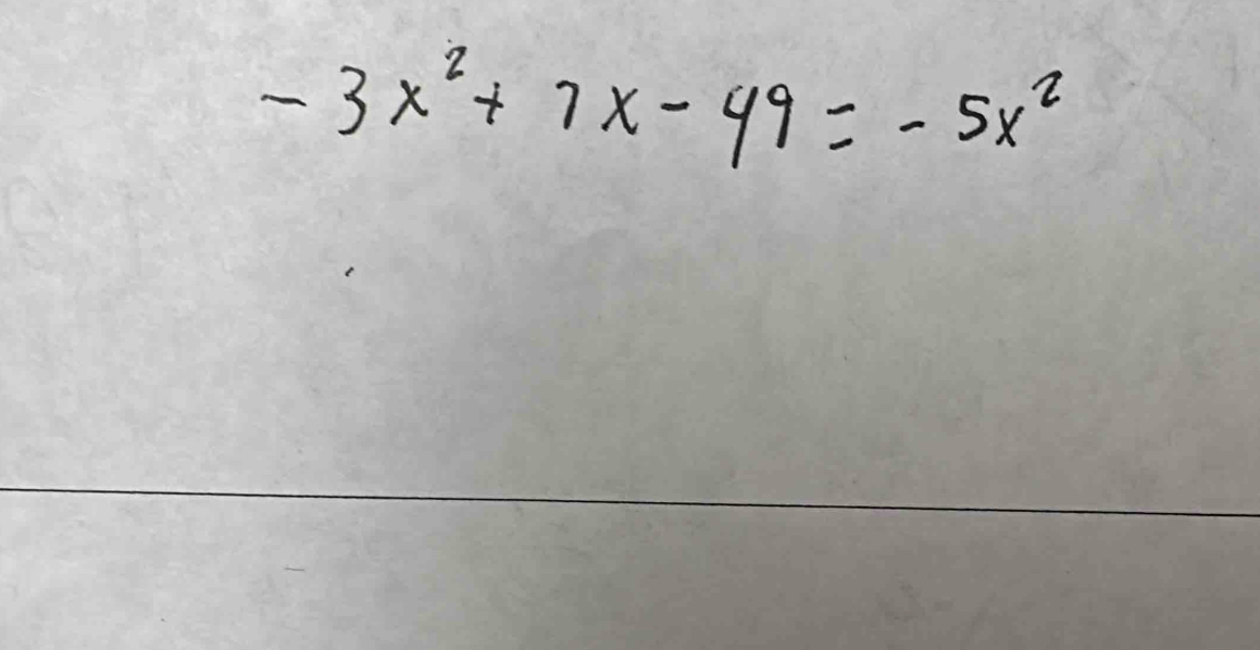 -3x^2+7x-49=-5x^2