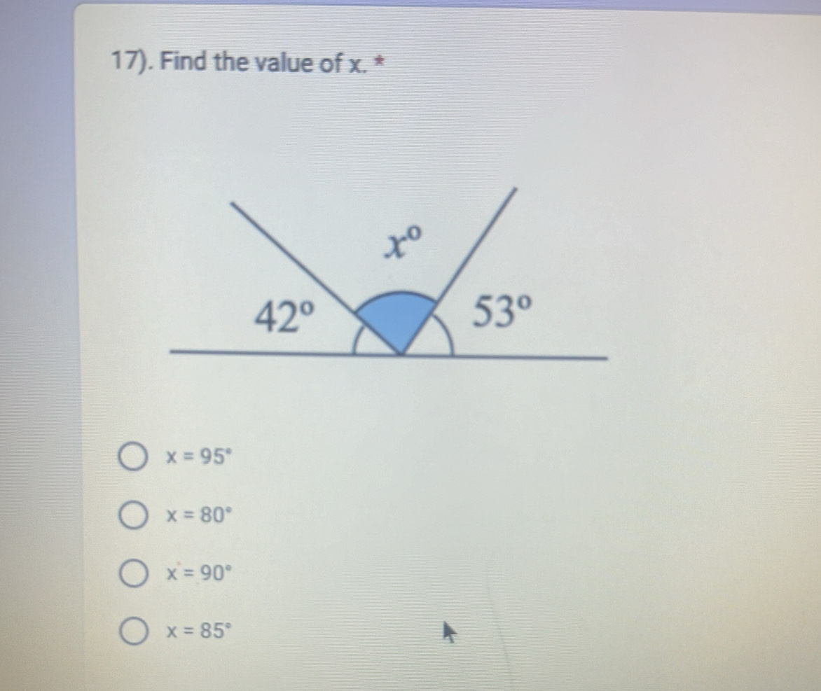 17). Find the value of x. *
x=95°
x=80°
x'=90°
x=85°