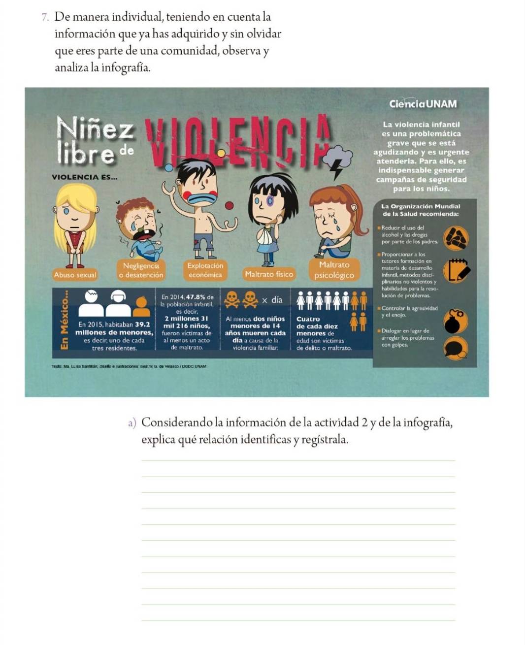 De manera individual, teniendo en cuenta la 
información que ya has adquirido y sin olvidar 
que eres parte de una comunidad, observa y 
analiza la infografía. 
a) Considerando la información de la actividad 2 y de la infografía, 
explica qué relación identificas y regístrala. 
_ 
_ 
_ 
_ 
_ 
_ 
_ 
_ 
_ 
_ 
_