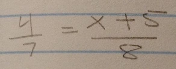  4/7 = (x+5)/8 