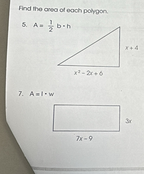 Find the area of each polygon.
5. 
7. A=l· w