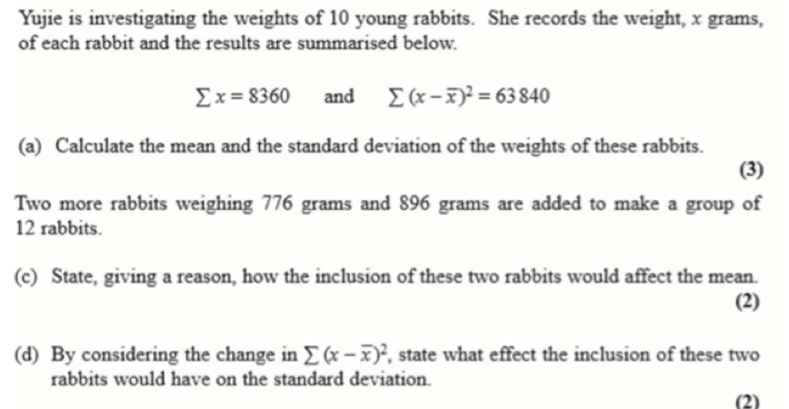 Solved: Yujie is investigating the weights of 10 young rabbits. She ...
