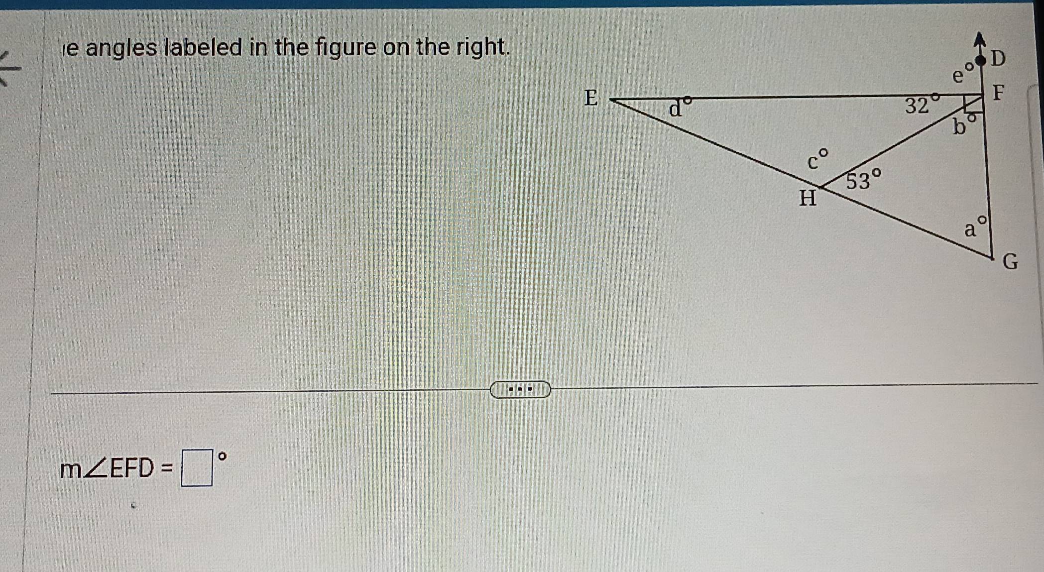 angles labeled in the figure on the right.
m∠ EFD=□°