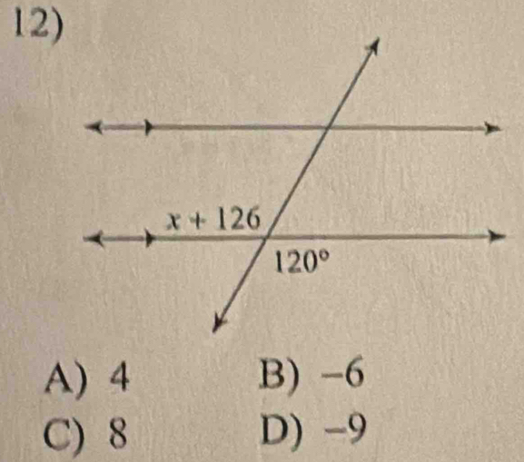 A) 4 B) -6
C) 8 D) -9