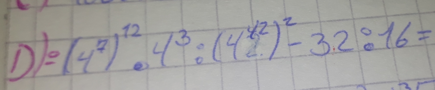 =(4^7)^12· 4^3:(4^(12))^2-3.2:16=