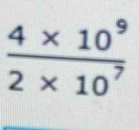  (4* 10^9)/2* 10^7 