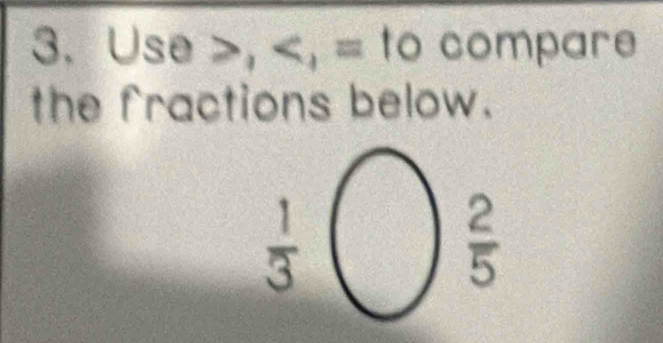 Use>, ( ompare
the fractions below.