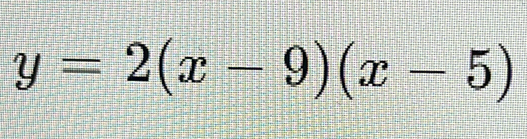 y=2(x-9)(x-5)