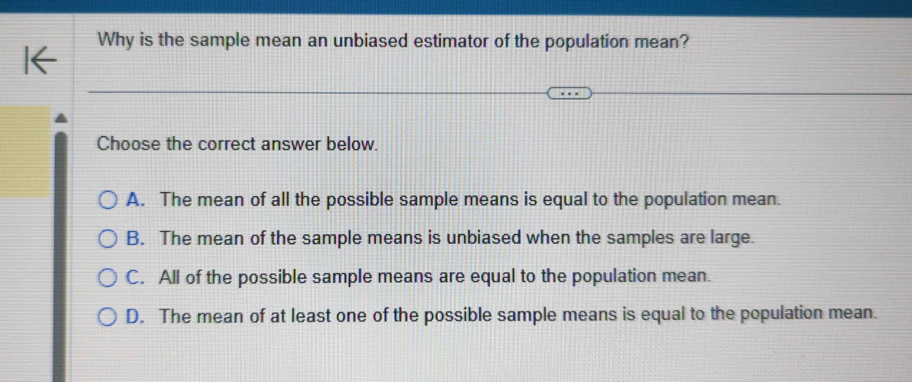 Solved: Why is the sample mean an unbiased estimator of the population ...