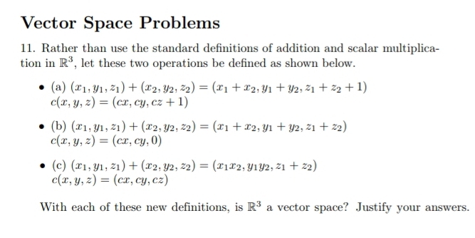 Solved: Vector Space Problems 11. Rather than use the standard ...