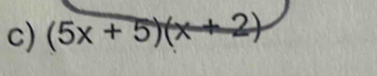 (5x+5)(x+2)