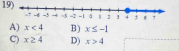 1
A) x<4</tex> B) x≤ -1
C) x≥ 4 D) x>4