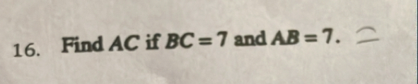 Find AC if BC=7 and AB=7.