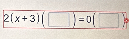 2(x+3)(□ )=0(□ )g