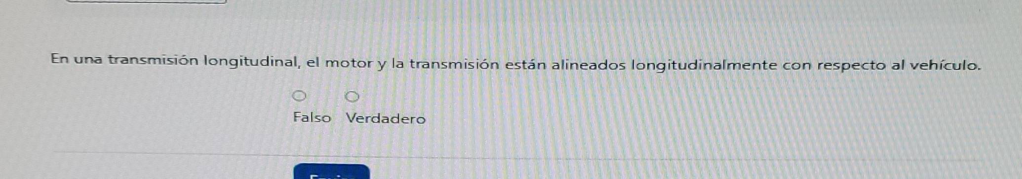 En una transmisión longitudinal, el motor y la transmisión están alineados longitudinalmente con respecto al vehículo.
Falso Verdadero