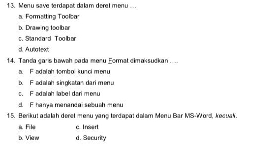Telah dijawab:Menu save terdapat dalam deret menu ... a. Formatting ...