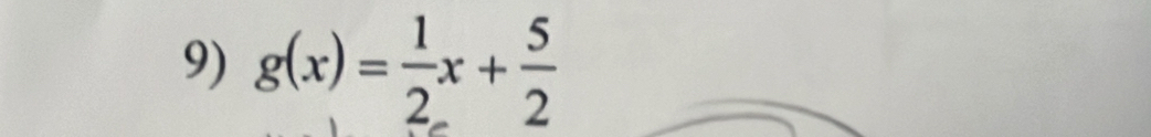 g(x)= 1/2 x+ 5/2 