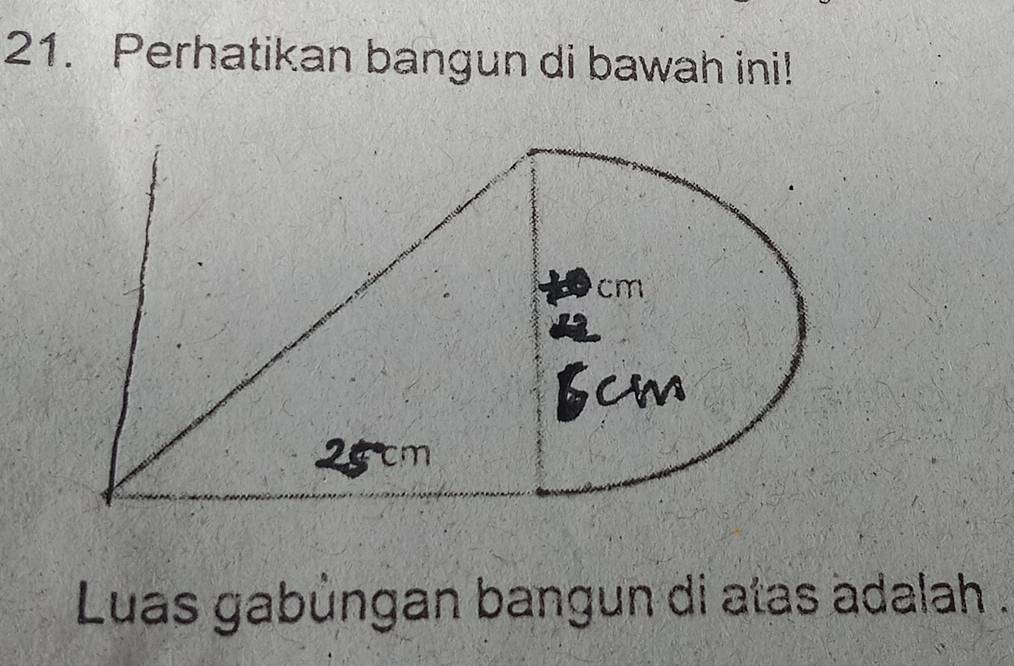 Perhatikan bangun di bawah ini! 
Luas gabůngan bangun di atas adalah .