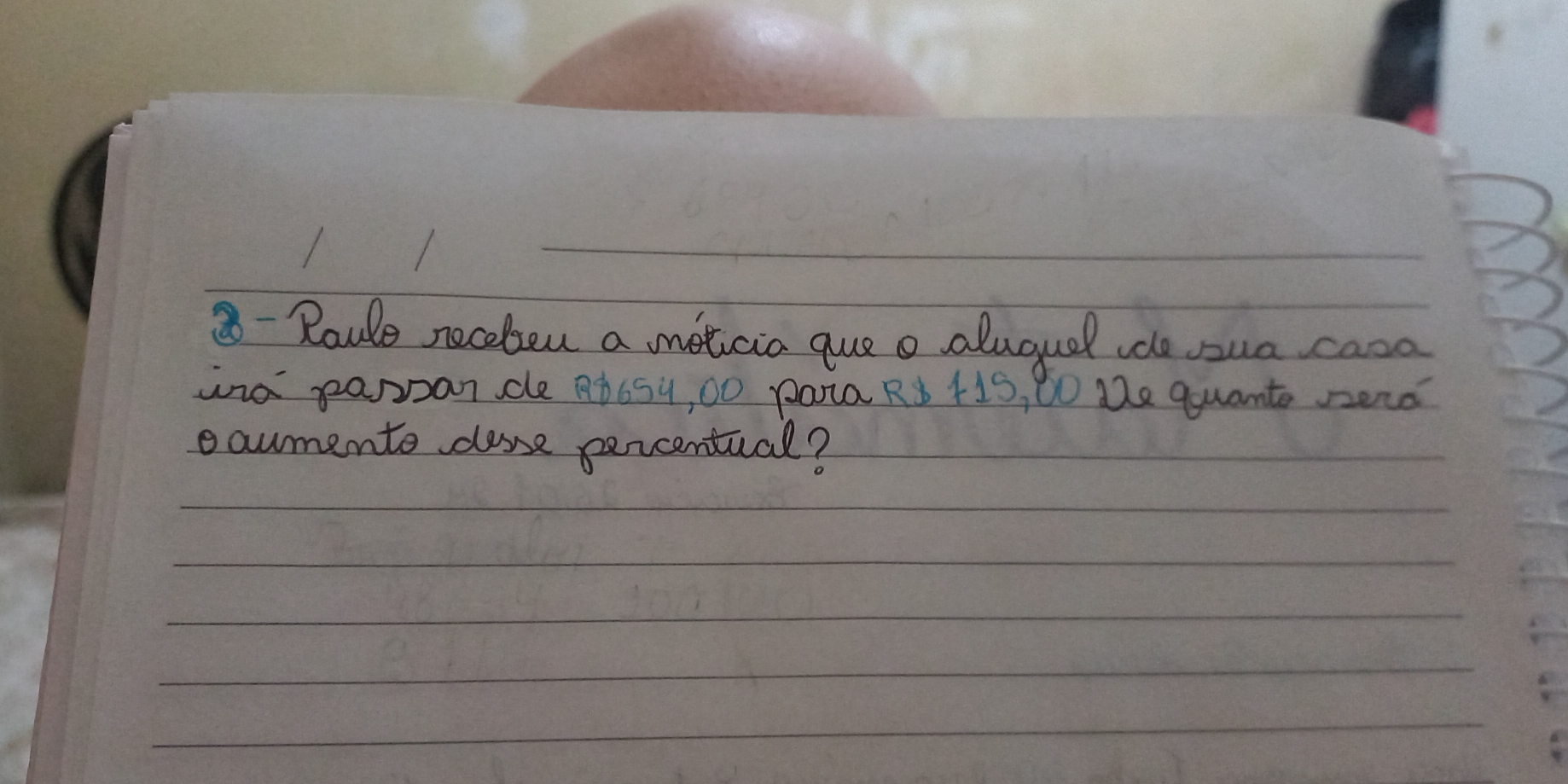⑧- Roule nocebied a motcia que o alugued udo yua casa 
wo parancle Pb65y, 00 para R 41S, OO De qquanto zerd 
oaumente desse percentual?