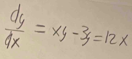  dy/dx =xy-3y=12x