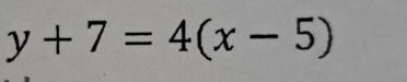 y+7=4(x-5)