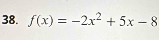 f(x)=-2x^2+5x-8