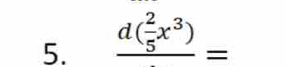 frac d( 2/5 x^3)=