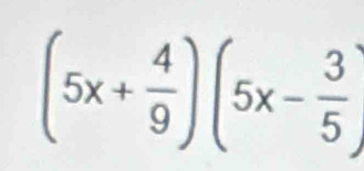 (5x+ 4/9 )(5x- 3/5 )